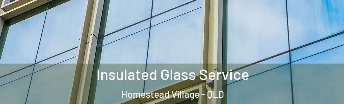 Insulated Glass Service Homestead Village - QLD
