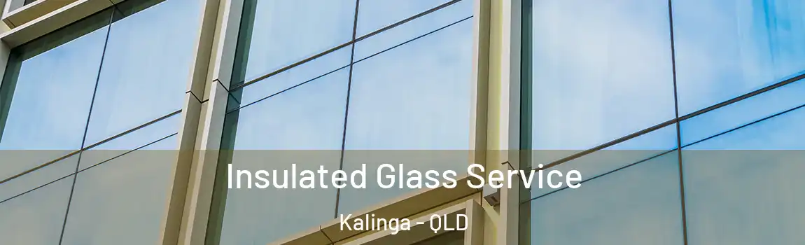 Insulated Glass Service Kalinga - QLD