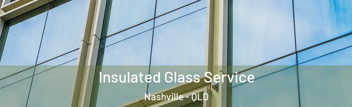 Insulated Glass Service Nashville - QLD