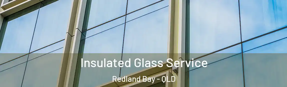 Insulated Glass Service Redland Bay - QLD