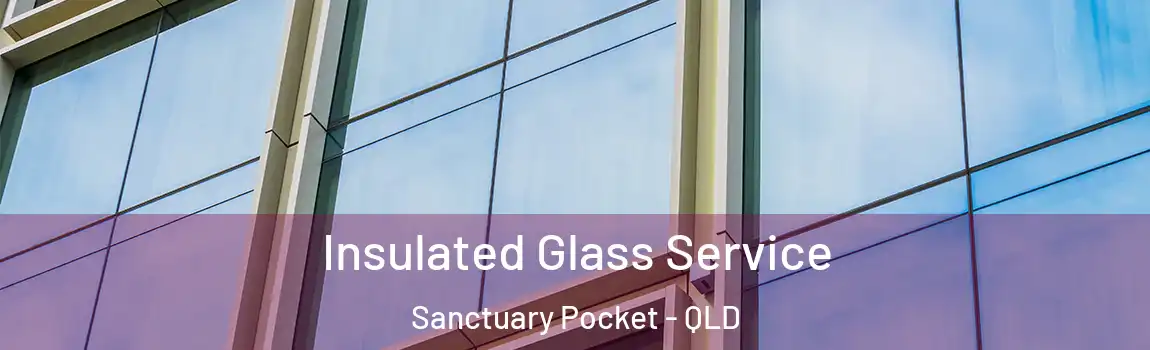 Insulated Glass Service Sanctuary Pocket - QLD