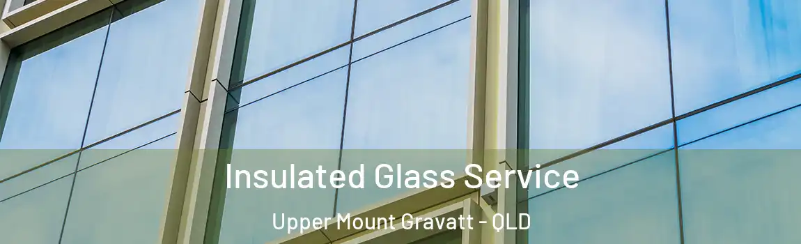 Insulated Glass Service Upper Mount Gravatt - QLD