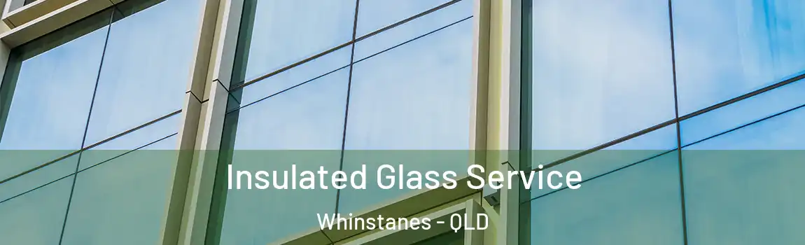 Insulated Glass Service Whinstanes - QLD