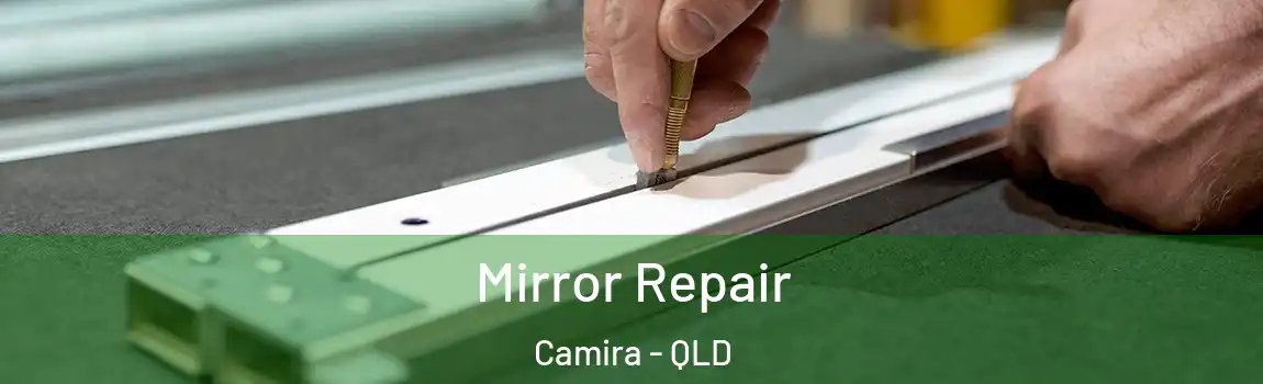 Mirror Repair Camira - QLD