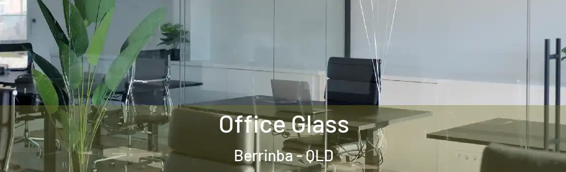 Office Glass Berrinba - QLD