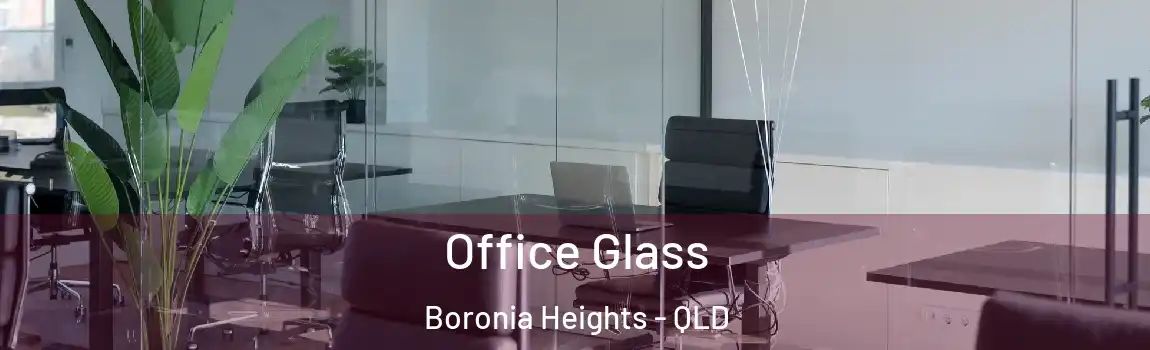 Office Glass Boronia Heights - QLD