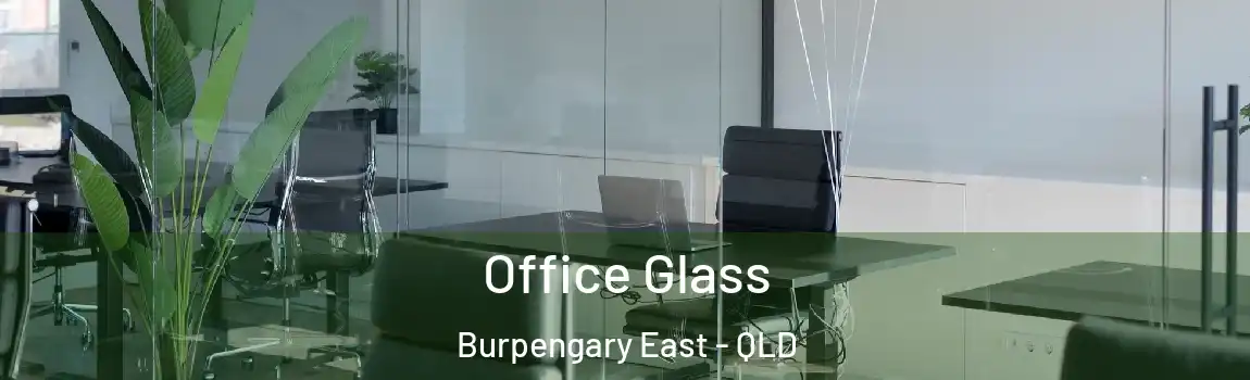 Office Glass Burpengary East - QLD