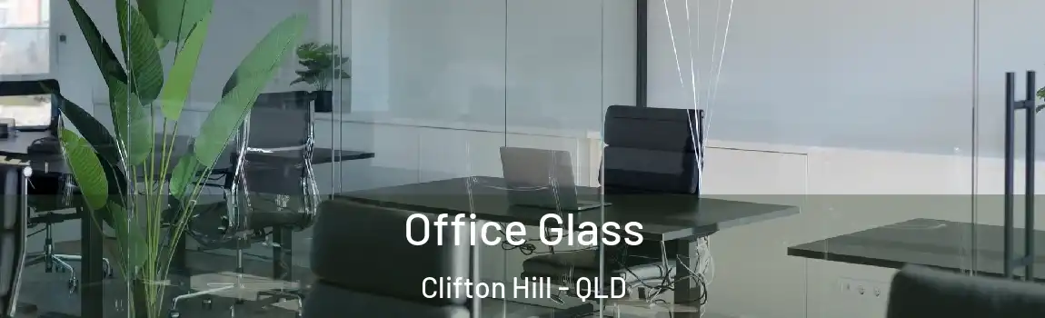 Office Glass Clifton Hill - QLD