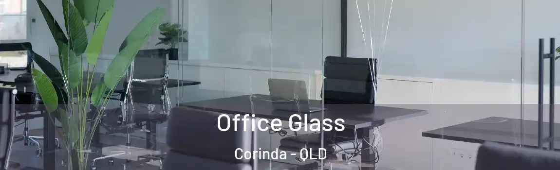 Office Glass Corinda - QLD