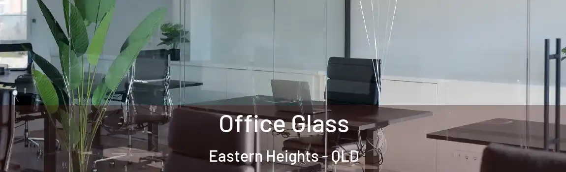 Office Glass Eastern Heights - QLD