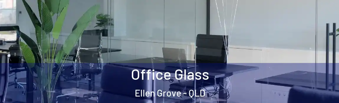 Office Glass Ellen Grove - QLD