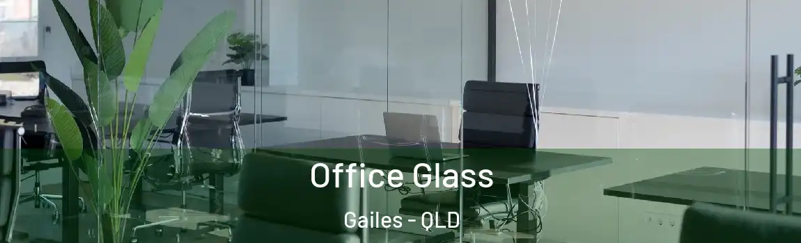 Office Glass Gailes - QLD