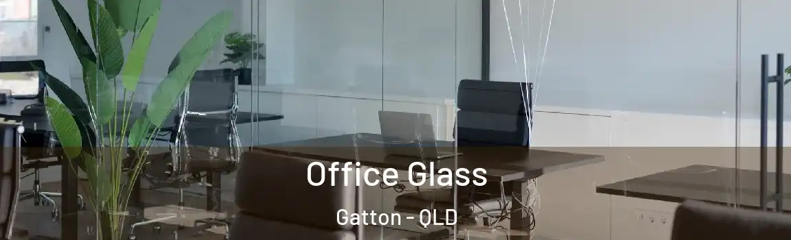 Office Glass Gatton - QLD