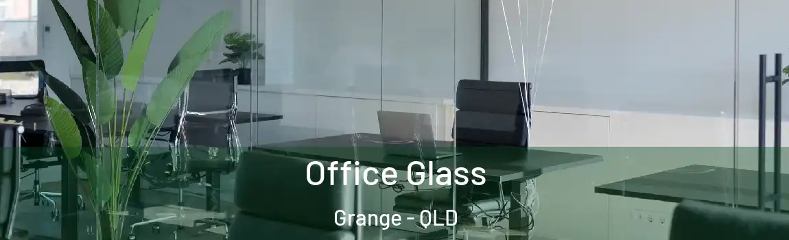 Office Glass Grange - QLD