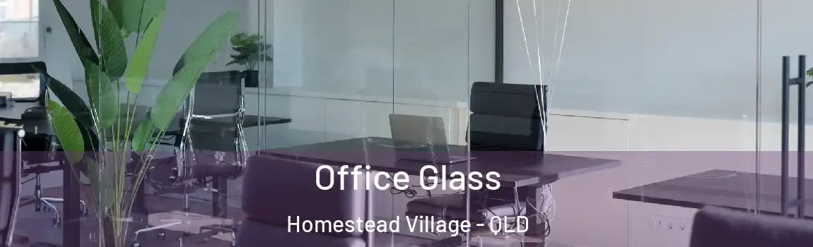  Office Glass Homestead Village - QLD