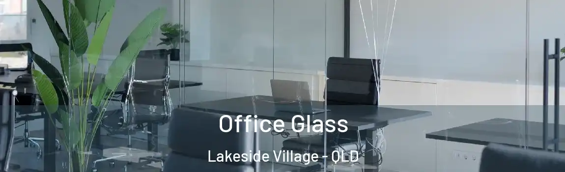 Office Glass Lakeside Village - QLD