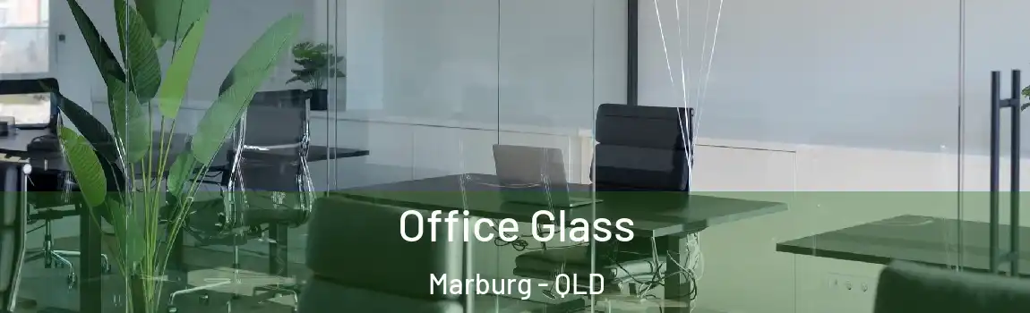  Office Glass Marburg - QLD