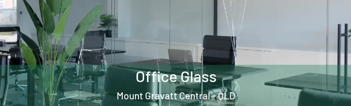  Office Glass Mount Gravatt Central - QLD