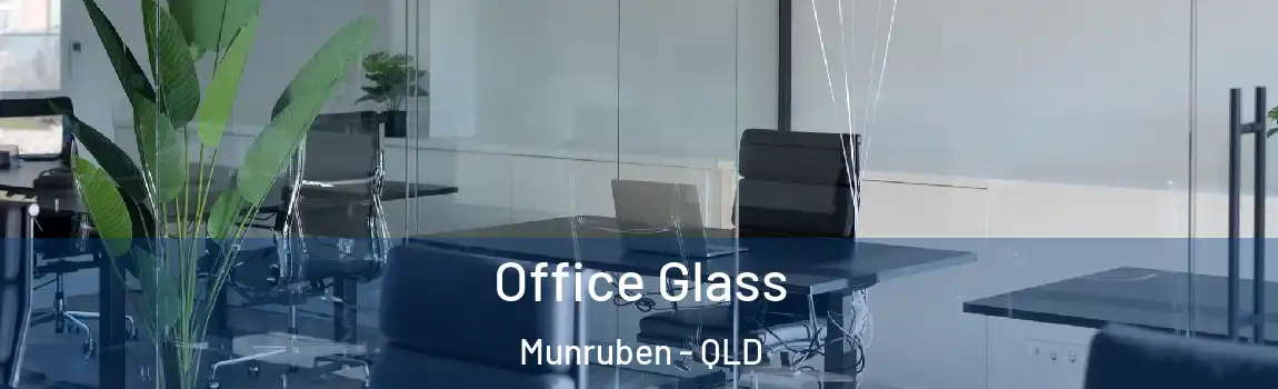  Office Glass Munruben - QLD
