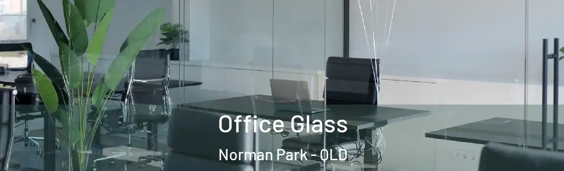 Office Glass Norman Park - QLD