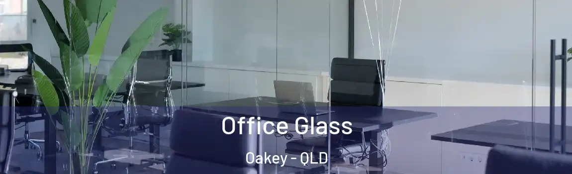 Office Glass Oakey - QLD