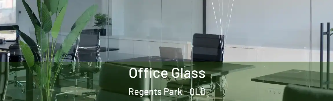 Office Glass Regents Park - QLD