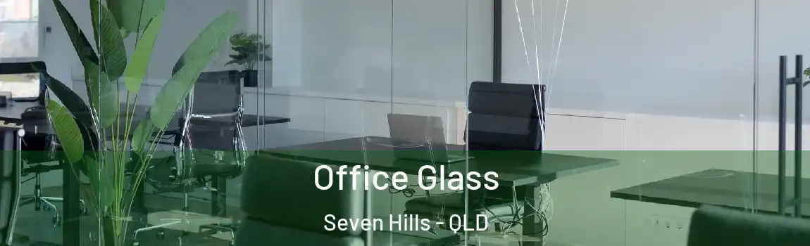 Office Glass Seven Hills - QLD