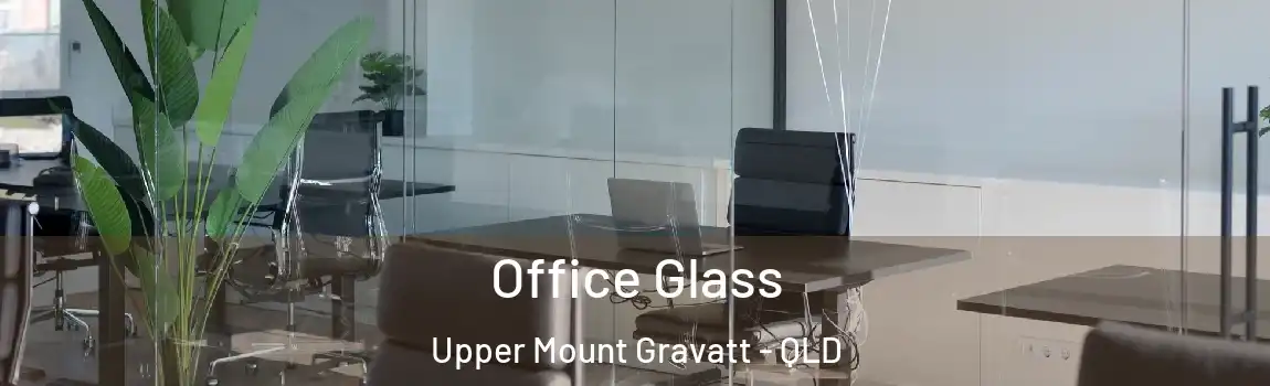 Office Glass Upper Mount Gravatt - QLD
