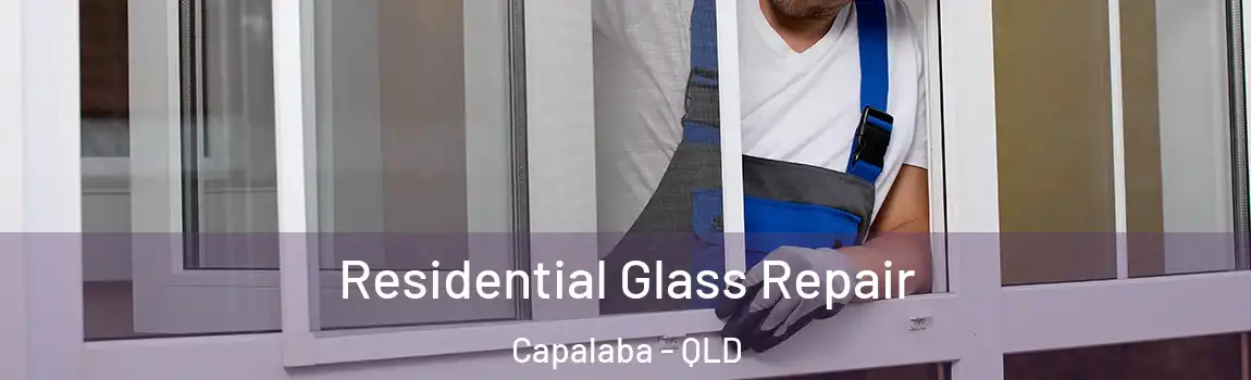 Residential Glass Repair Capalaba - QLD