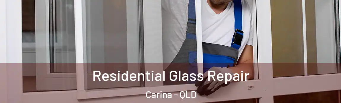 Residential Glass Repair Carina - QLD