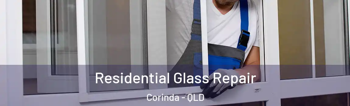 Residential Glass Repair Corinda - QLD