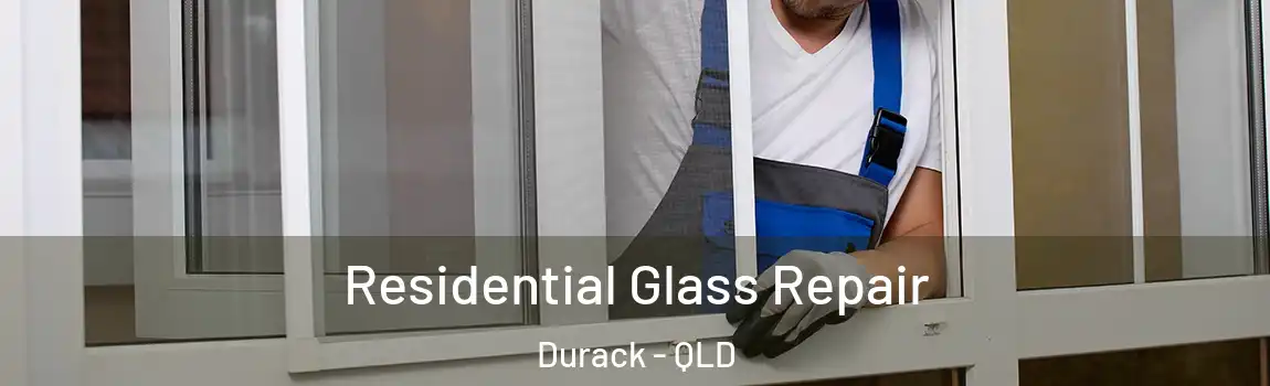 Residential Glass Repair Durack - QLD
