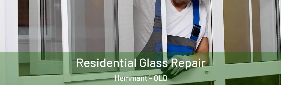 Residential Glass Repair Hemmant - QLD