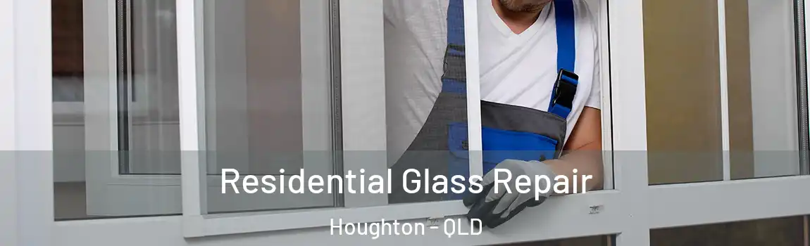 Residential Glass Repair Houghton - QLD