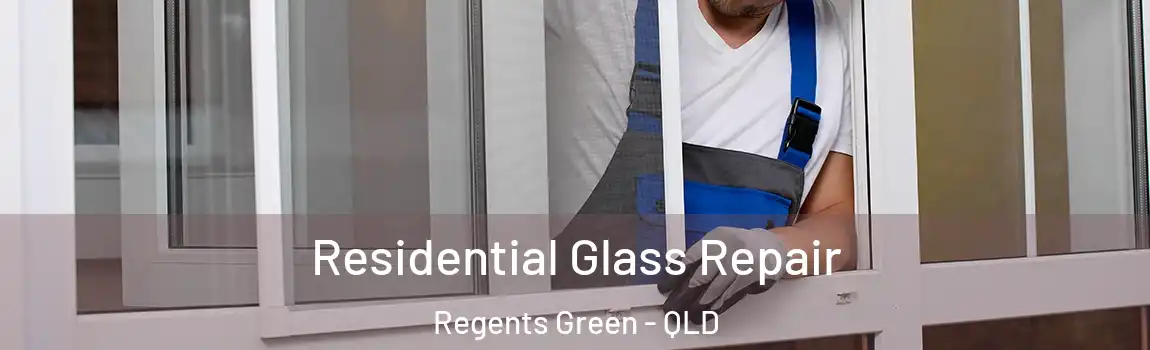  Residential Glass Repair Regents Green - QLD