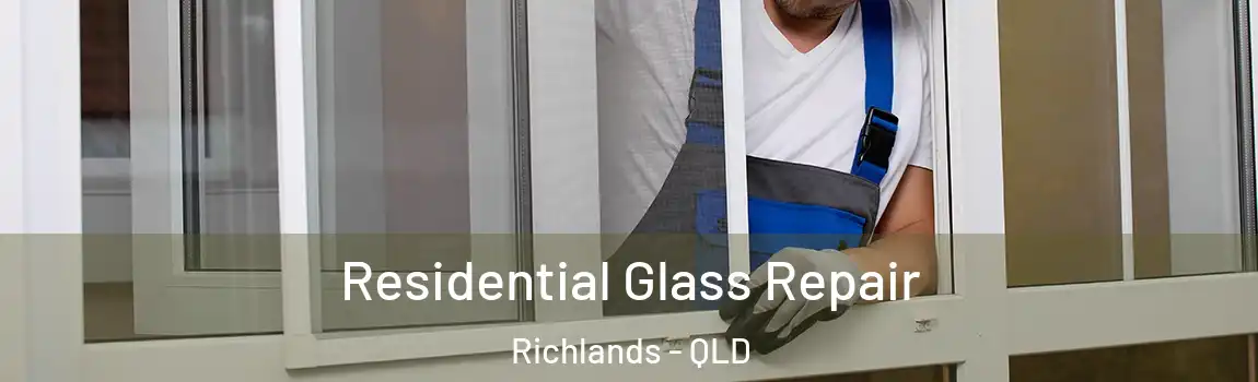 Residential Glass Repair Richlands - QLD