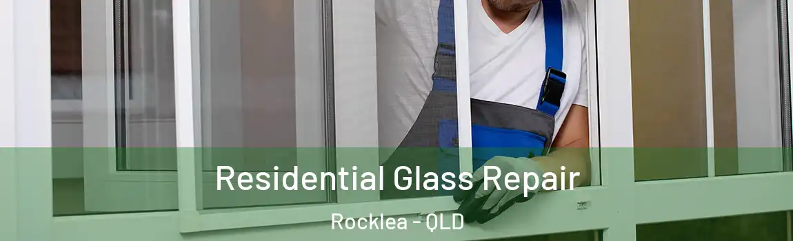 Residential Glass Repair Rocklea - QLD