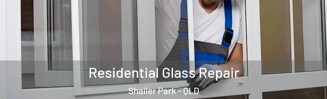 Residential Glass Repair Shailer Park - QLD