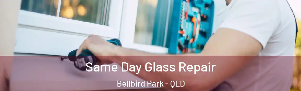 Same Day Glass Repair Bellbird Park - QLD