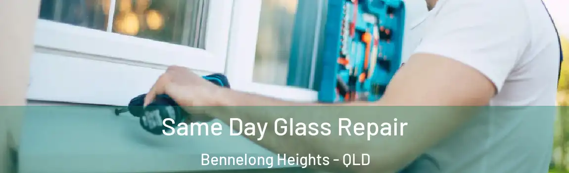 Same Day Glass Repair Bennelong Heights - QLD
