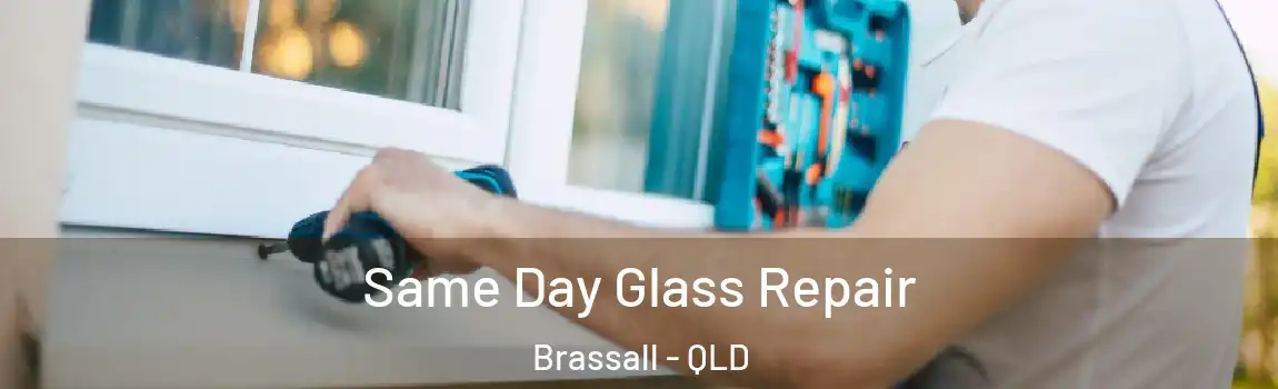 Same Day Glass Repair Brassall - QLD