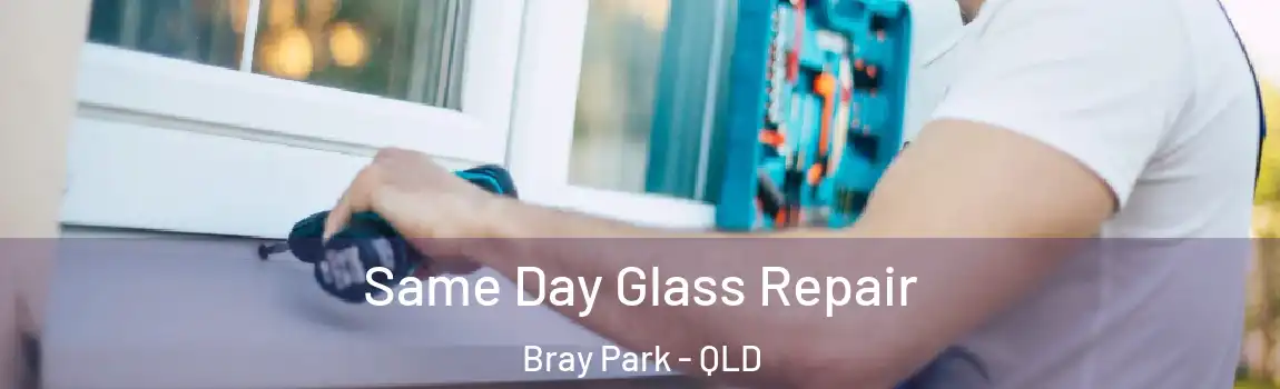 Same Day Glass Repair Bray Park - QLD