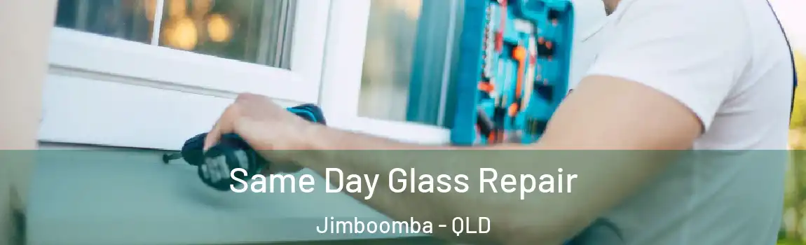 Same Day Glass Repair Jimboomba - QLD