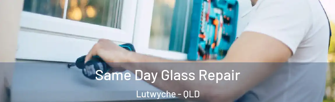 Same Day Glass Repair Lutwyche - QLD