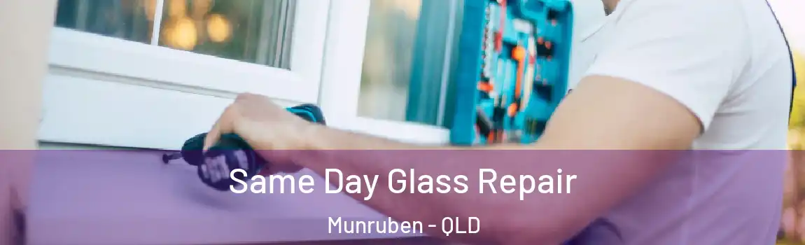 Same Day Glass Repair Munruben - QLD