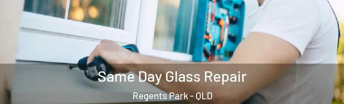 Same Day Glass Repair Regents Park - QLD