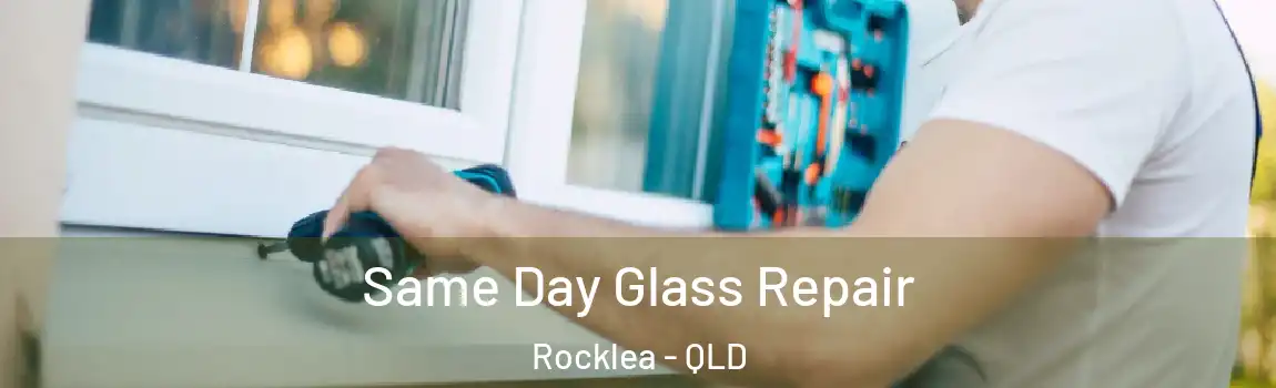  Same Day Glass Repair Rocklea - QLD