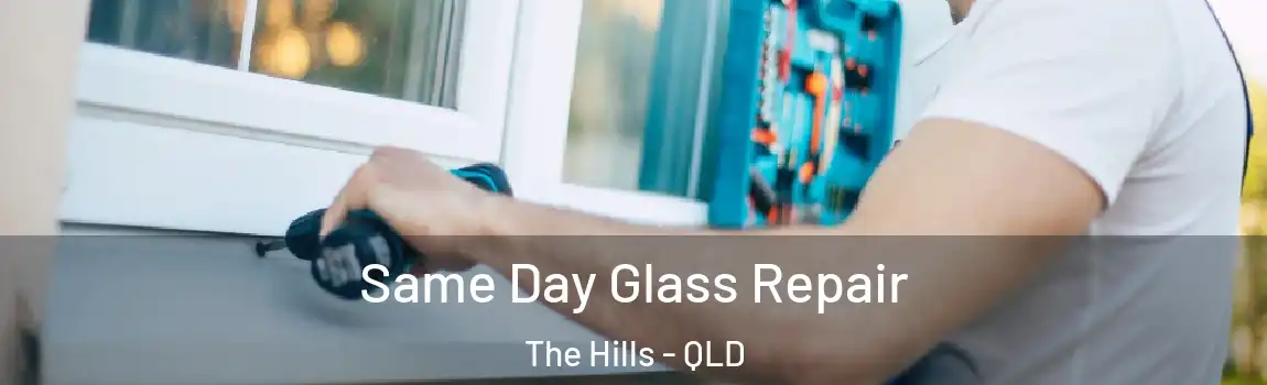 Same Day Glass Repair The Hills - QLD