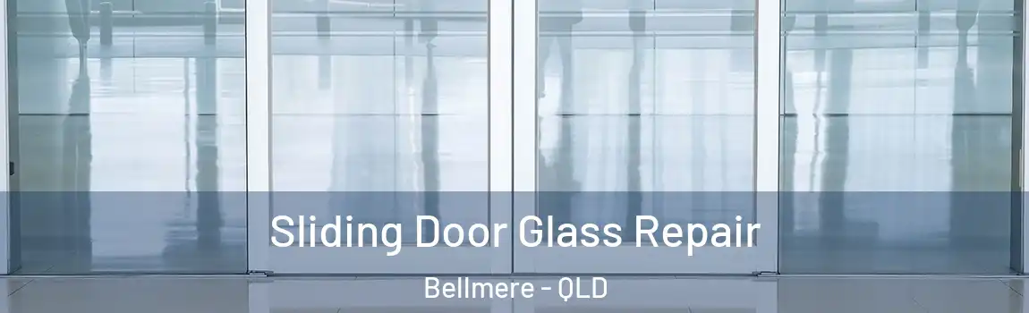 Sliding Door Glass Repair Bellmere - QLD