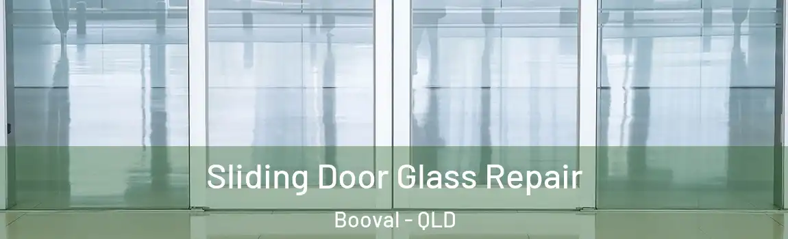 Sliding Door Glass Repair Booval - QLD